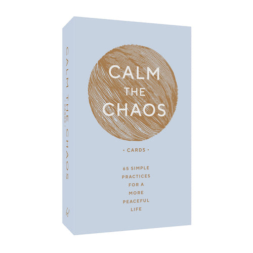 Calm the Chaos Cards: 65 Simple Practices for a More Peaceful Life