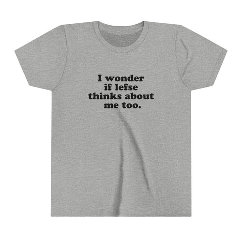 I Wonder If Lefse Thinks About Me Too Kids T-Shirt