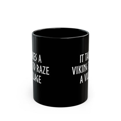 It Takes A Viking To Raze A Village Mug