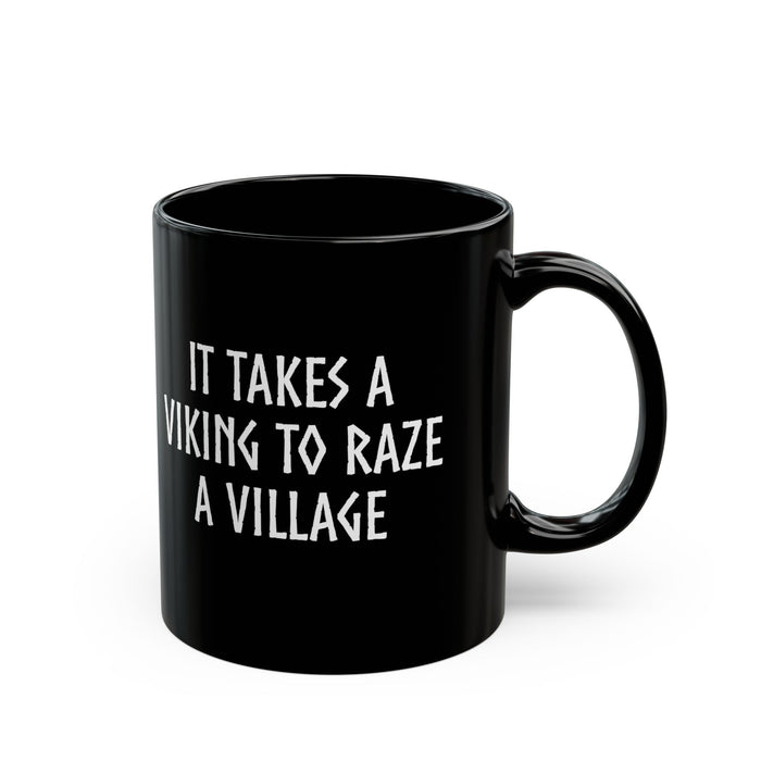 It Takes A Viking To Raze A Village Mug
