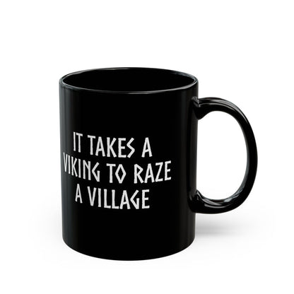 It Takes A Viking To Raze A Village Mug